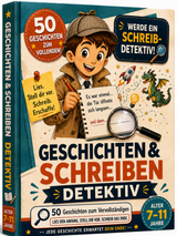 Geschichten- & Schreibdetektiv: 50 Geschichten zum Vervollständigen, die Kindern dabei helfen, sich ihr eigenes Ende auszudenken und aufzuschreiben. So fördern sie ihre Fantasie, ihr kreatives Schreiben und ihr Selbstvertrauen.